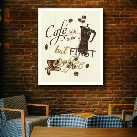 Coffee first cafe typography artwork coffee quote design